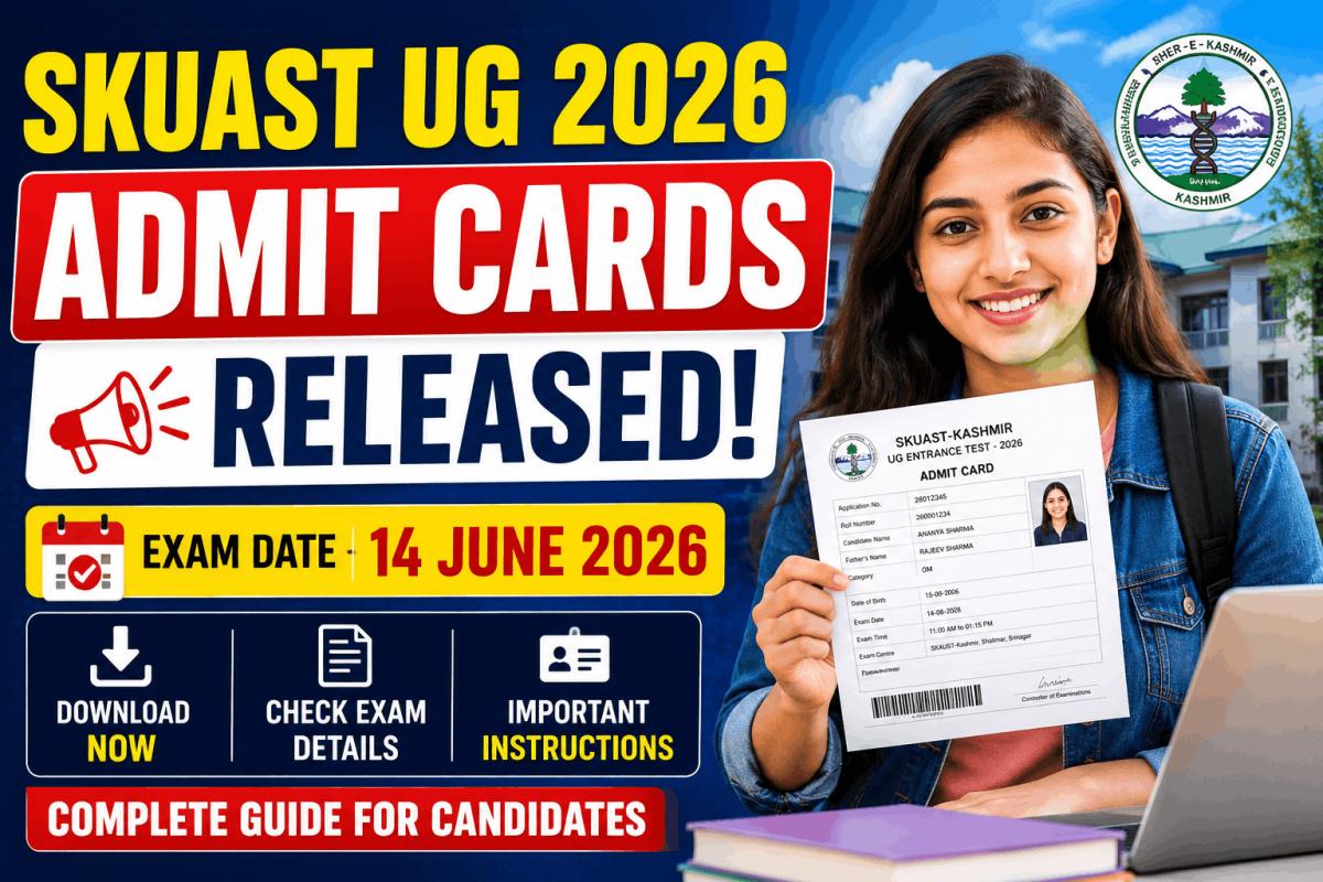SKUAST UG 2026 Admit Cards Released for June Entrance Exam